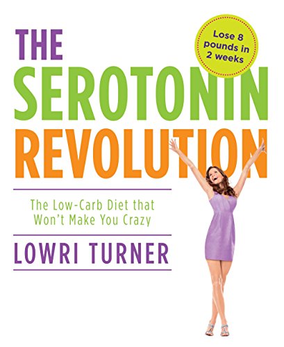 Stock image for Serotonin Revolution : The Low-Carb Diet That Won't Make You Crazy for sale by Better World Books