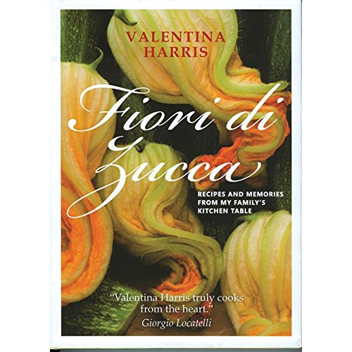 Imagen de archivo de Fiori di Zucca: Recipes and Memories from My Family's Kitchen Table a la venta por Front Cover Books