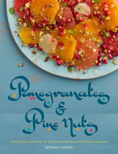 Stock image for Pomegranates Pine Nuts: A stunning collection of Lebanese, Moroccan and Persian recipes for sale by Books of the Smoky Mountains