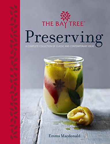 9781848991576: Bay Tree Preserving: A Complete Collection of Classic and Contemporary Ideas