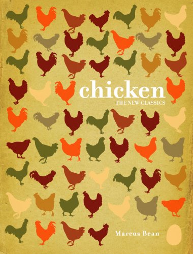 Beispielbild fr Chicken : A Fresh Take on Classic Recipes zum Verkauf von Better World Books