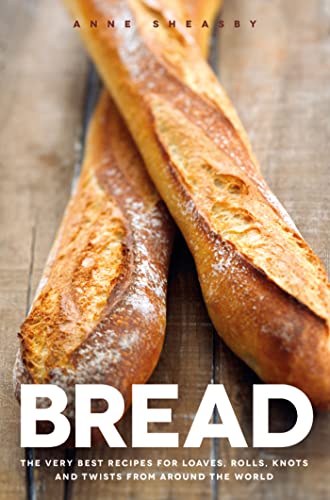 9781848991897: Bread: Over 60 breads, rolls and cakes plus delicious recipes using them