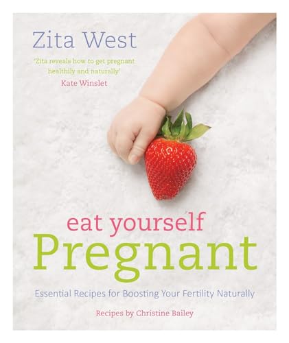 Stock image for Eat Yourself Pregnant : Essential Recipes to Boosting Your Fertility Naturally for sale by Better World Books