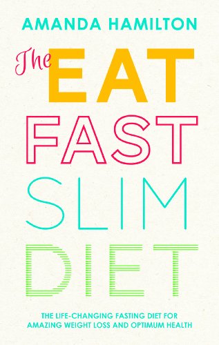 Beispielbild fr Eat Fast Slim: The Life-Changing Fasting Diet for Amazing Weight Loss and Optimum Health zum Verkauf von WorldofBooks