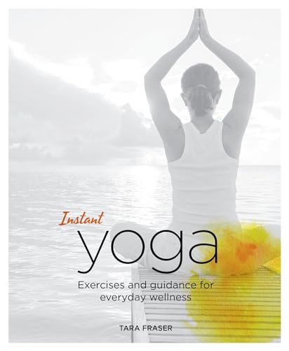 Beispielbild fr Instant Yoga : Exercises and Guidance for Everyday Wellness zum Verkauf von Better World Books