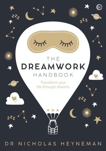 Stock image for The Dreamwork Handbook: Transform your life through dreams for sale by WorldofBooks