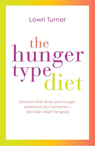 Beispielbild fr The Hunger Type Diet: Discover What Drives Your Hunger, Rebalance Your Hormones - and Lose Weight for Good zum Verkauf von WorldofBooks