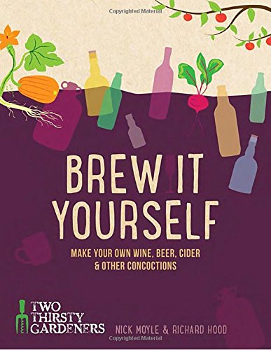 Imagen de archivo de Brew it Yourself: Make Your Own Wine, Beer, and Other Concoctions a la venta por Half Price Books Inc.