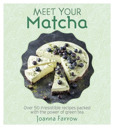 Beispielbild fr Meet Your Matcha: Over 50 Irresistible Recipes Packed with the Power of Green Tea: Over 50 Delicious Dishes Made with this Miracle Ingredient zum Verkauf von WorldofBooks