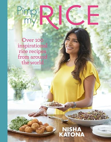 Beispielbild fr Pimp My Rice: Over 100 Inspirational Rice Recipes from Around the World zum Verkauf von Revaluation Books