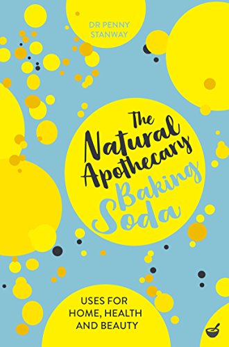 Stock image for The Natural Apothecary: Baking Soda: Tips for Home, Health and Beauty (Nature's Apothecary) for sale by HPB-Blue