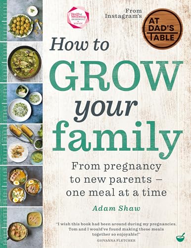 Stock image for How to Grow Your Family: From pregnancy to new parents - one meal at a time for sale by BooksRun