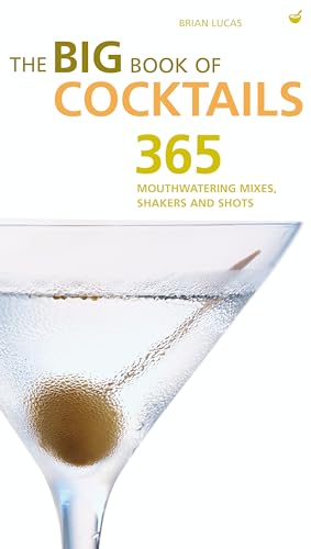 Beispielbild fr Big Book of Cocktails: The Ultimate Bartenders Guide with More Than 400 Mouthwatering Mixers, Shakers and Shots zum Verkauf von Reuseabook