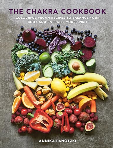 Stock image for The Chakra Cookbook: Colorful vegan recipes to balance your body and energize your spirit for sale by Dream Books Co.