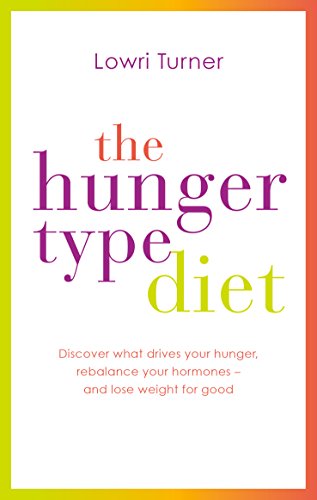 Stock image for Hunger Type Diet: Discover what drives your hunger, rebalance your hormones  " and lose weight for good for sale by WorldofBooks