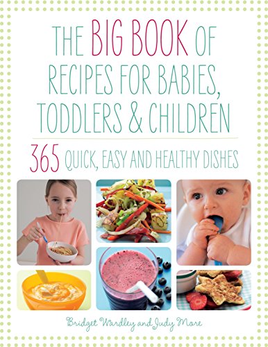 Beispielbild fr Big Book of Recipes for Babies, Toddlers and Children zum Verkauf von Better World Books