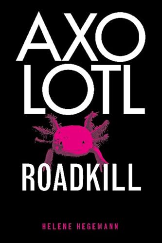 9781849010542: Axolotl Roadkill