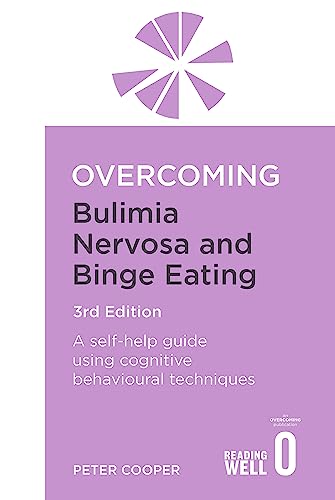 9781849010757: Overcoming Bulimia Nervosa and Binge Eating 3rd Edition: A self-help guide using cognitive behavioural techniques (Overcoming Books)