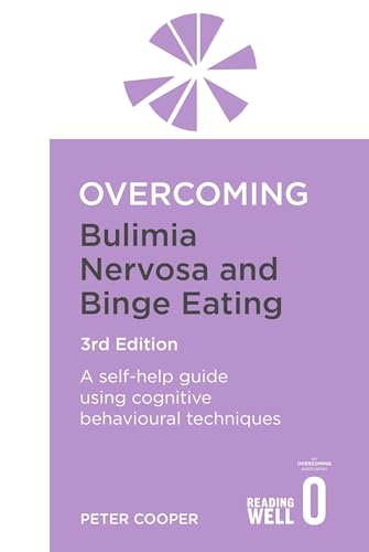 Stock image for Overcoming Bulimia Nervosa and Binge Eating 3rd Edition: A self-help guide using cognitive behavioural techniques (Overcoming Books) for sale by SecondSale