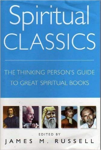 Beispielbild fr Spiritual Classics (The Thinking Person's Guide to Great Spiritual Books) zum Verkauf von Abacus Bookshop