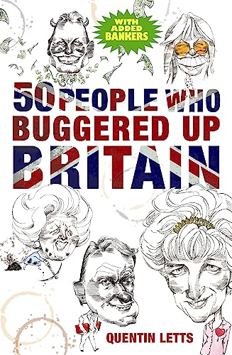 9781849011273: 50 People Who Buggered Up Britain