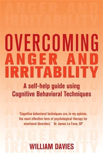 Beispielbild fr Overcoming Anger and Irritability: A Self-help Guide using Cognitive Behavioral Techniques (Overcoming Books) zum Verkauf von WorldofBooks