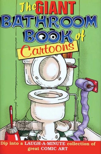 Stock image for The Giant Bathroom Book of Cartoons (Giant Bathroom Reader) for sale by Wonder Book