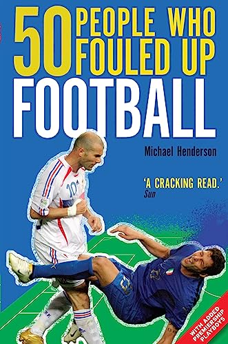 Stock image for 50 People Who Fouled Up Football for sale by WorldofBooks