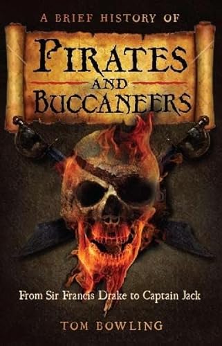 Stock image for A Brief History of Pirates and Buccaneers (Brief Histories) for sale by WorldofBooks