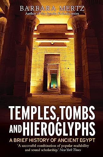 Beispielbild fr Temples, Tombs and Hieroglyphs : A Brief History of Ancient Egypt zum Verkauf von Better World Books