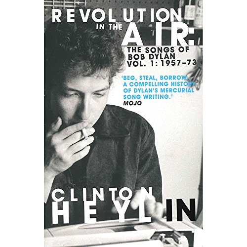 9781849012966: Revolution in the Air: The Songs of Bob Dylan 1957-1973 (Tom Thorne Novels)