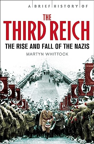 Beispielbild fr A Brief History of the Third Reich : The Rise and Fall of the Nazis zum Verkauf von Better World Books