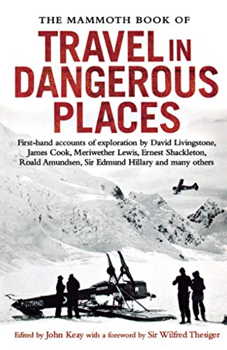 9781849013116: The Mammoth Book of Travel in Dangerous Places (Mammoth Books)