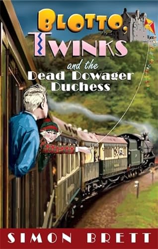 9781849013178: Blotto, Twinks and the Dead Dowager Duchess