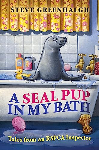 Stock image for A Seal Pup in My Bath: B Format: Tales from an RSPCA Inspector for sale by WorldofBooks