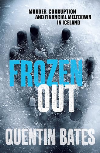 Imagen de archivo de Frozen Out: A dark and chilling Icelandic noir thriller (Gunnhildur Mystery) a la venta por WorldofBooks