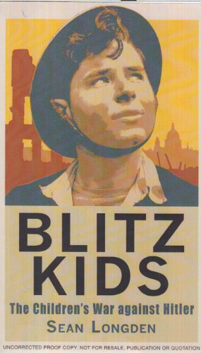 Stock image for Blitz Kids: The Children's War Against Hitler for sale by Mike Conry