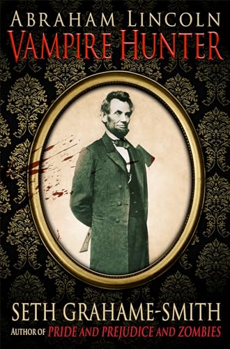 Stock image for Abraham Lincoln, Vampire Hunter for sale by SecondSale