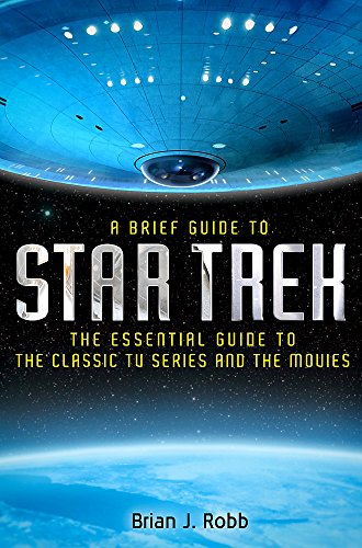 Stock image for A Brief Guide to Star Trek (Brief Histories) for sale by WorldofBooks