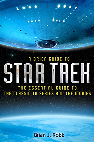 Stock image for A Brief Guide to Star Trek (Brief Histories) for sale by AwesomeBooks