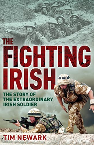 Beispielbild fr The Fighting Irish: The Story of the Extraordinary Irish Soldier zum Verkauf von ThriftBooks-Atlanta