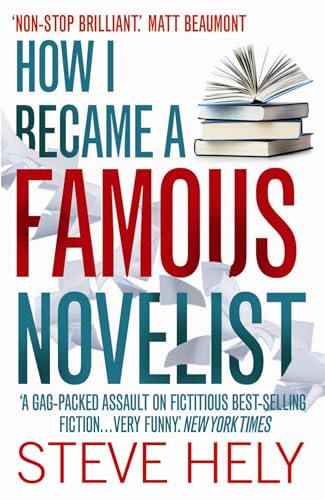 9781849015721: How I Became a Famous Novelist