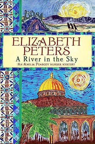 Beispielbild fr A River in the Sky (Amelia Peabody) zum Verkauf von WorldofBooks