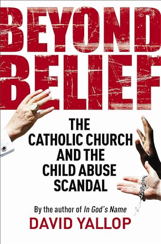 Stock image for Beyond Belief: The Catholic Church and the Child Abuse Scandal (Tom Thorne Novels) for sale by WorldofBooks