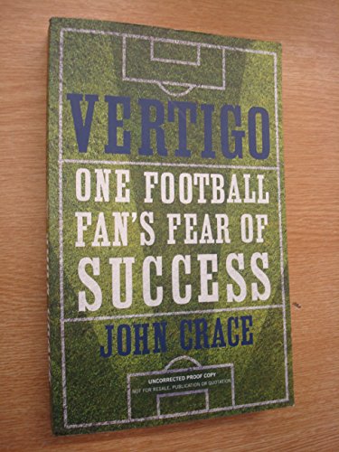 Beispielbild fr Vertigo: One Football Fan's Fear of Success zum Verkauf von AwesomeBooks