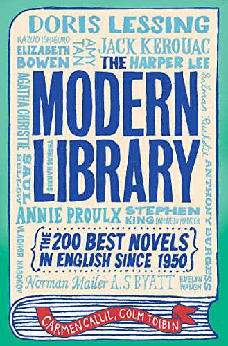 Imagen de archivo de The Modern Library: The Two Hundred Best Novels in English Since 1950. Carmen Callil and Colm T[ibn a la venta por MusicMagpie