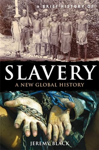 Stock image for A Brief History of Slavery: A New Global History for sale by ThriftBooks-Atlanta