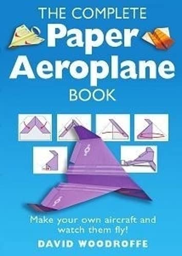 Beispielbild fr The Complete Paper Aeroplane Book: Make Your Own Aircraft and Watch Them Fly! zum Verkauf von WorldofBooks