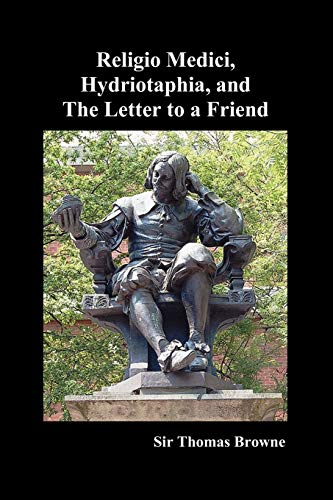 Beispielbild fr Religio Medici, Hydriotaphia, and the Letter to a Friend zum Verkauf von Lucky's Textbooks