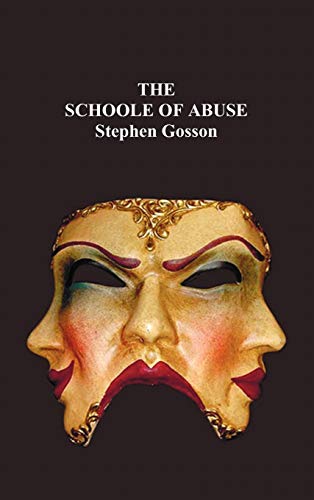 9781849020817: The Schoole of Abuse: Conteining a Plesaunt Inuective Against Poets, Pipers, Plaiers, Iesters and Such Like Caterpillers of a Commonwealth;